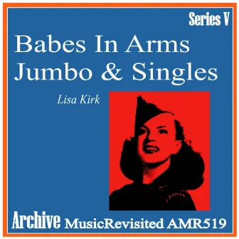 Babes in Arms & Jumbos & Singles by Lisa Kirk