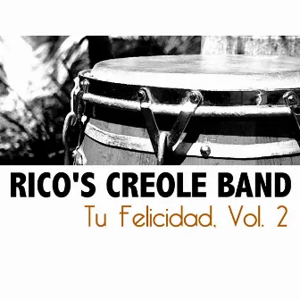 Tu felicidad, Vol. 2 by Ricos Creole Band