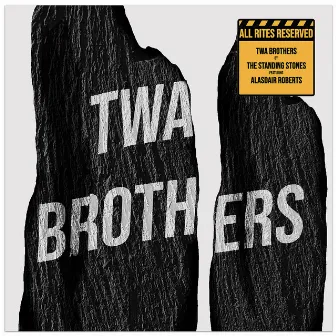 Twa Brothers by The Standing Stones