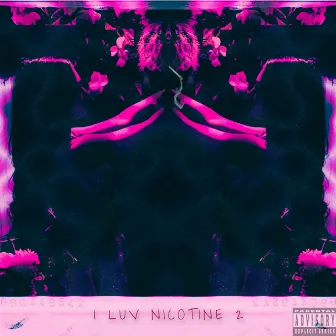 I LUV NICOTINE 2 by Ski Sippie