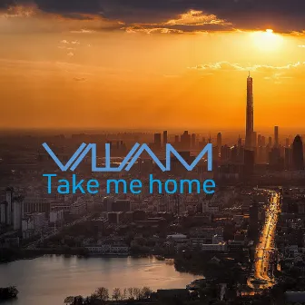 Take Me Home by Villiam