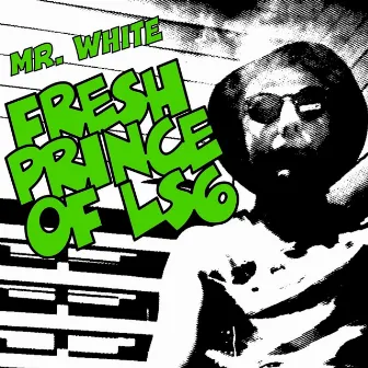 Fresh Prince of Ls6 by Lyrical Alliance