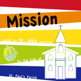 Mission by Dr. Mike