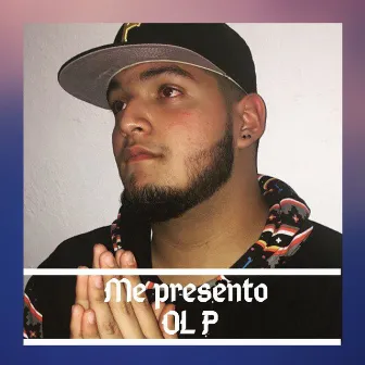 Me Presento by OL P