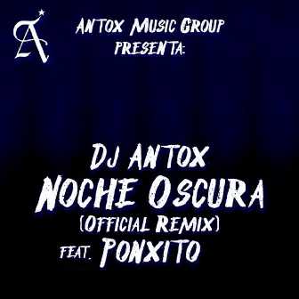 Noche Oscura (Remix) by Ponxito