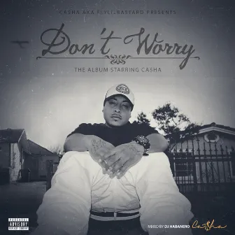 Don't Worry by Ca$ha