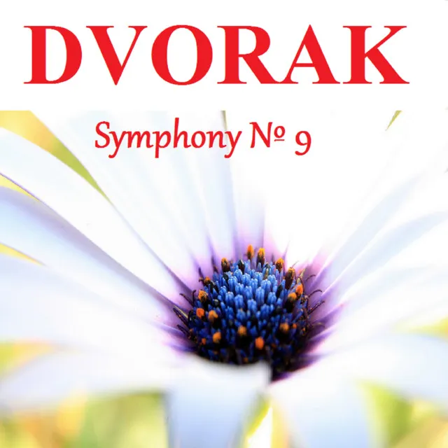 Symphony No. 9 in E Minor, Op. 95: IV. Allegro con fuoco