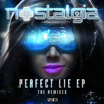 Perfect Lie Remix EP by Nostalgia