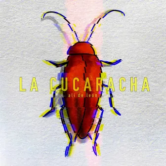 La Cucaracha by Ali de León