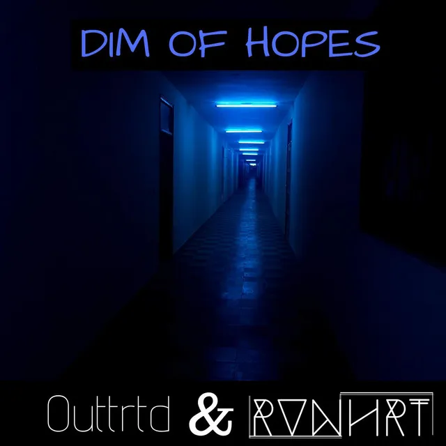 Dim of Hopes (with RVNHRT)