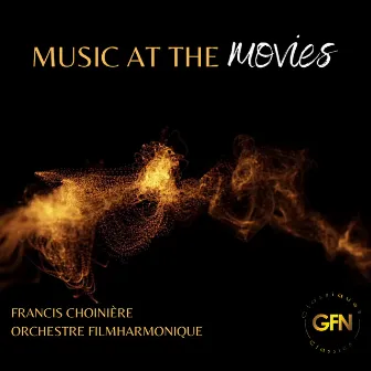 Music at the Movies by Orchestre Filmharmonique