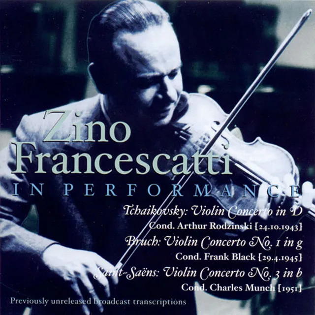 Tchaikovsky, P.I.: Violin Concerto / Bruch, M.: Violin Concerto No. 1 / Saint-Saens: Violin Concerto No. 3 (Francescatti) (1943, 1945, 1951)