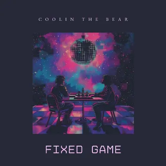 Fixed Game by Coolin' the Bear