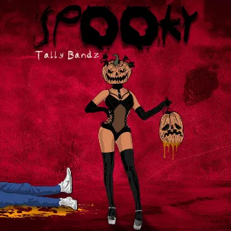 SPOOKY by Tally Bandz