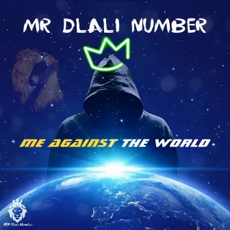 Me Against The World by Mr Dlali Number