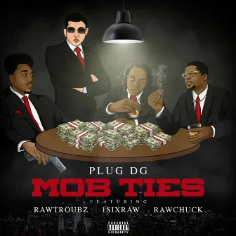 Mob Ties Plug DG by 1SixRaw