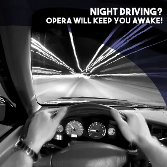 Night Driving? Opera will keep you Awake! by Opera Orchestra Bratislava