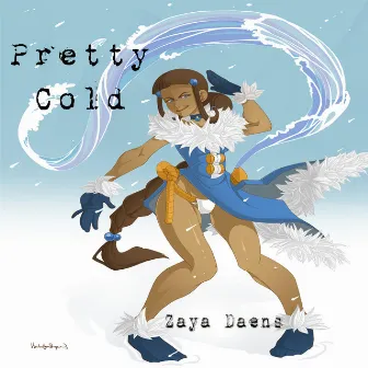 Pretty Cold (Club Mingle) by Zaya Daens