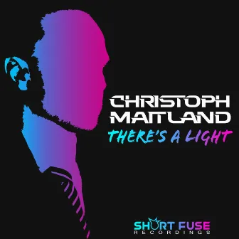 There's A Light by Christoph Maitland