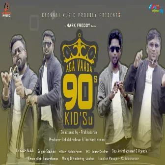 Ada Vaada 90's Kid'su (Tamil) by Prabhakaran