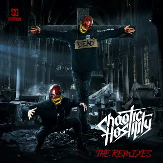 The Remixes by Chaotic Hostility