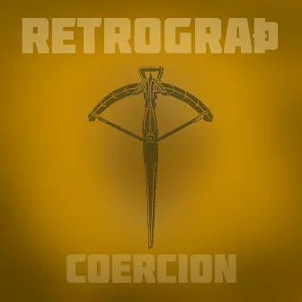 Coercion by Retrograth