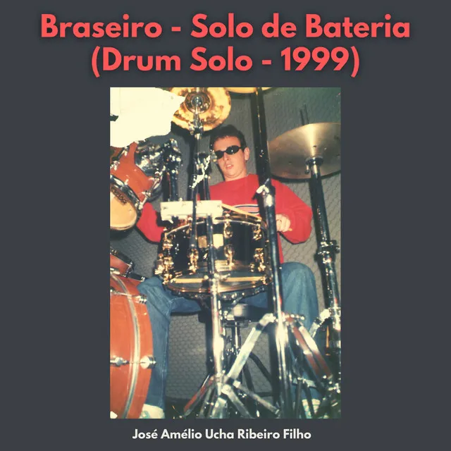 Braseiro - Solo de Bateria (Drum Solo - 1999)