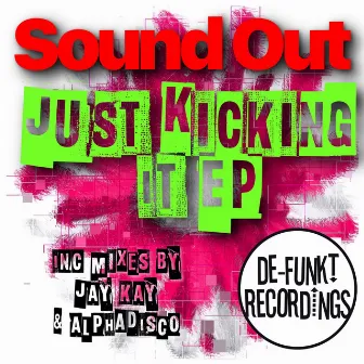 Just Kicking It EP by Sound Out