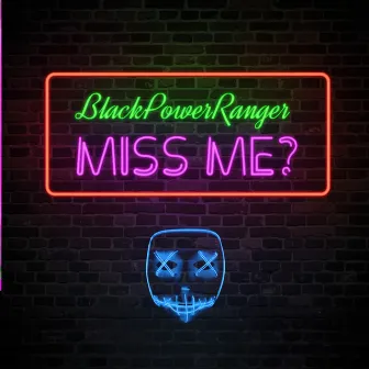 Miss Me by BPR