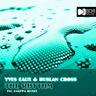 The Rhythm EP by Ruslan Cross