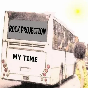 My Time by Rock Projection