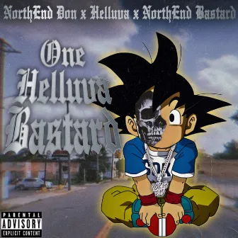 One Helluva Bastard (feat. NorthEnd Bastard) by NorthEnd Don