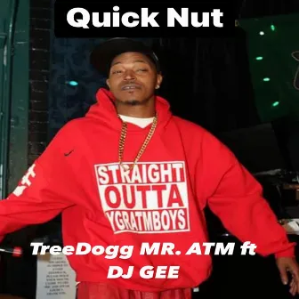 Quick Nut by TreeDogg Mr. ATM