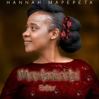 Mambokadzi Esther by Hannah Mapepeta