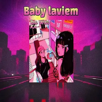 Baby laviem by BIG WIND