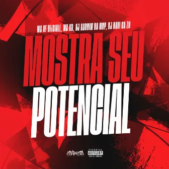 Mostra Seu Potencial by DJ GORDIN DO MDP