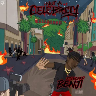 Not a Celebrity by Billboard Benji