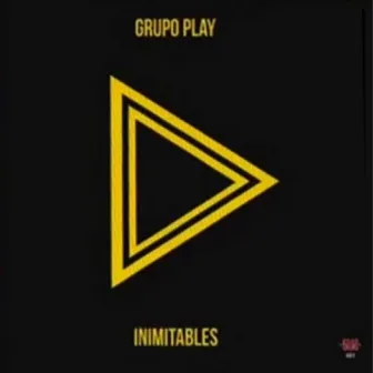 Inimitables by Grupo Play