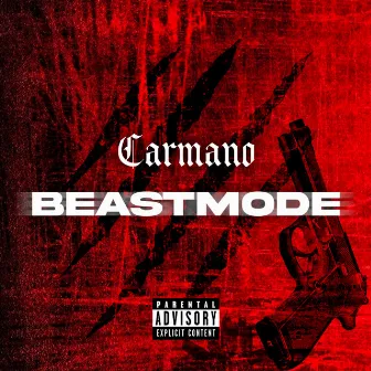 Beastmode by CARMANO