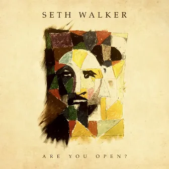 Are You Open? by Seth Walker