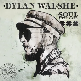 (Live from The) Soul Hell Cafe by Dylan Walshe