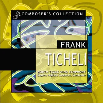 Composer's Collection: Frank Ticheli by Frank Ticheli