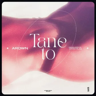 Tane To by Arown