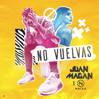 No Vuelvas by NAIZA