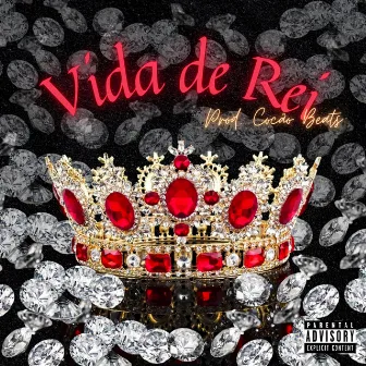 Vida de Rei by Pr3y