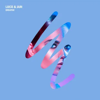 Breathe by Loco & Jam