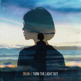 Turn the Light Out by Deun