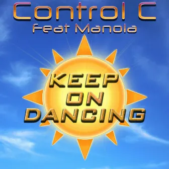 Keep on Dancing by Control C