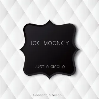 Just a Gigolo by Joe Mooney