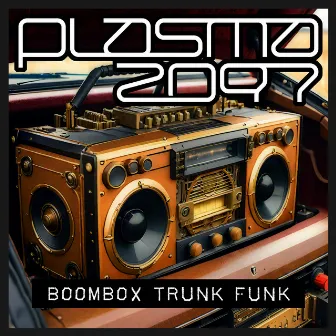 Boombox Trunk Funk by Plasma2097